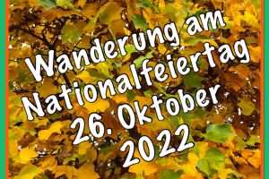 Wanderung am Nationalfeiertag 26.10.2022